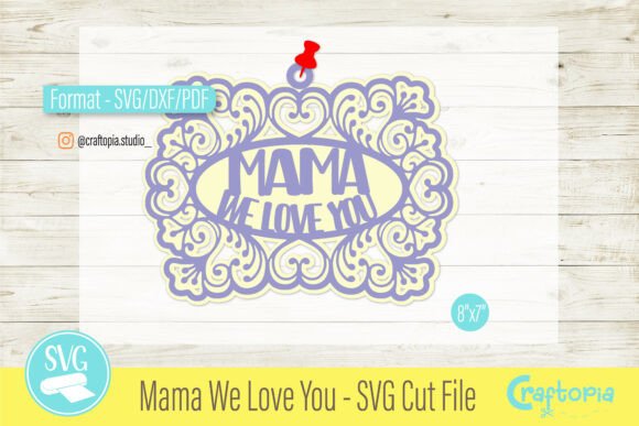 Mama We Love You – SVG Wall Décor