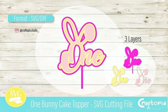 One Bunny Cake Topper – 3D SVG for Birthday Branding That Feels Handmade & Happy